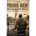 Young Men In Harm's Way: A Chronicle of Service and Survival