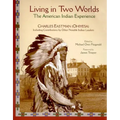 Living in Two Worlds: The American Indian Experience - Paperback