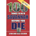 100 Things to Do in Savannah Before You Die, 2nd Edition - Paperback