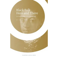Black Folk Here and There - Paperback