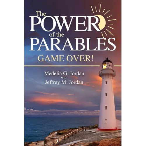 The Power of the Parables: Game Over! - Paperback