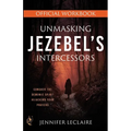 Unmasking Jezebel's Intercessors Official Workbook - Paperback