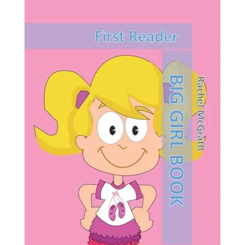 Big Girl Book: First Reader - Paperback