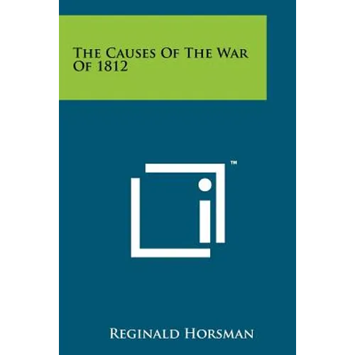 The Causes Of The War Of 1812