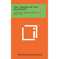 The Tragedy Of The Blackfoot: Southwest Museum Papers No. 3, April, 1930