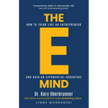 The E-Mind: How to Think Like an Entrepreneur and Gain an Exponential Advantage - Paperback