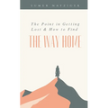 The Point in Getting Lost & How to Find the Way Home - Paperback