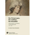 The Picturesque, The Sublime, The Beautiful: Visual Artistry in the Works of Charlotte Smith (1749-1806) [Hardback, Premium Color] - Hardcover