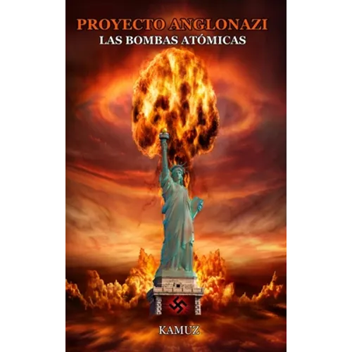 Proyecto Anglonazi: Las Bombas Atomicas - Hardcover
