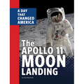 The Apollo 11 Moon Landing: A Day That Changed America - Paperback