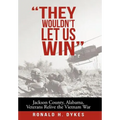 "They Wouldn't Let Us Win": Jackson County, Alabama, Veterans Relive the Vietnam War