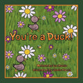 You're a Duck! - Paperback