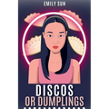 Discos or Dumplings - Paperback
