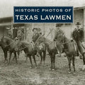 Historic Photos of Texas Lawmen - Hardcover