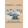 Ghost Towns of the Mojave National Preserve