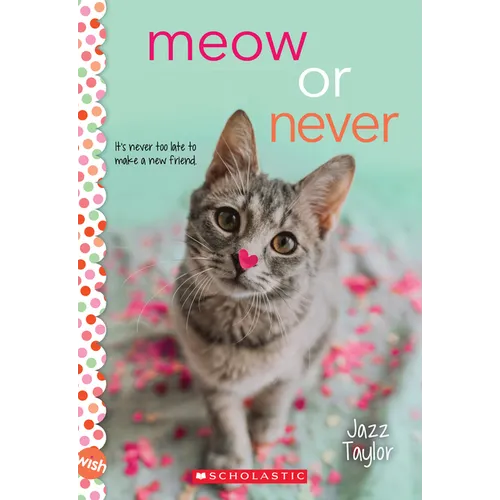Meow or Never: A Wish Novel - Paperback