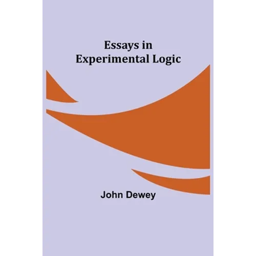Essays In Experimental Logic - Paperback
