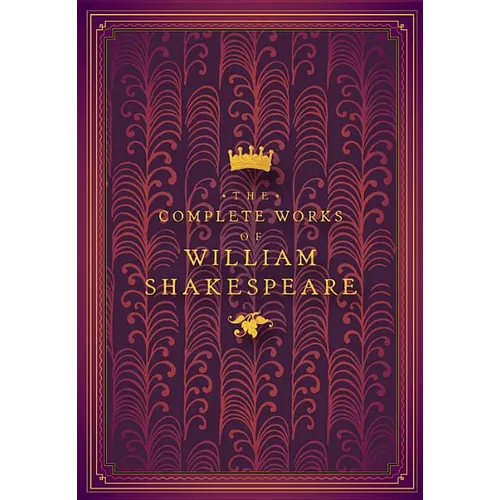 The Complete Works of William Shakespeare - Hardcover