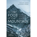 At the Foot of the Mountain - Hardcover