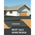 Revit 2022 Home Design - Paperback