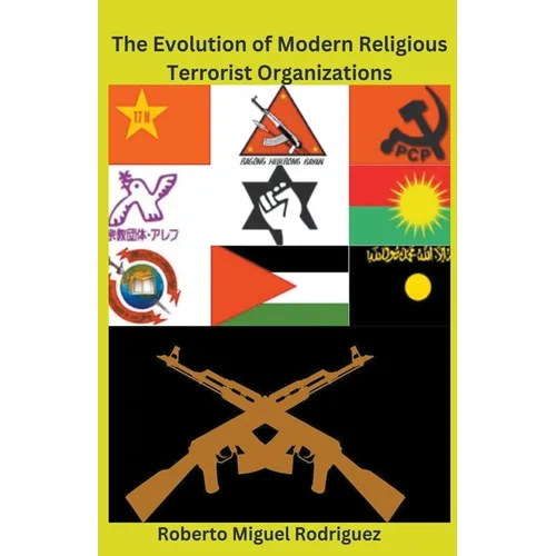 The Evolution of Modern Religious Terrorist Organizations