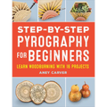 Step-By-Step Pyrography for Beginners - Paperback