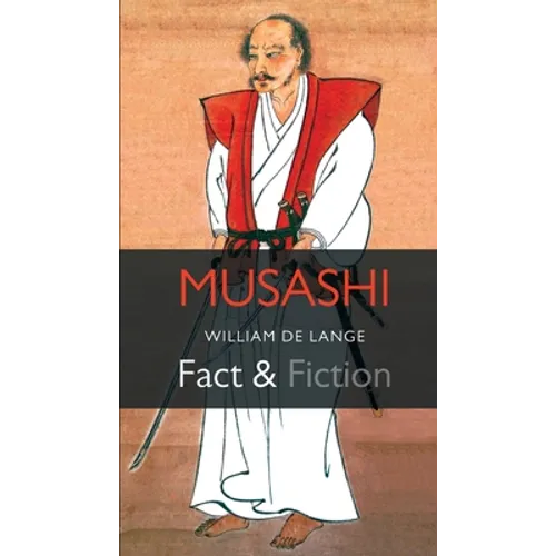 Musashi: Fact & Fiction - Paperback