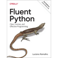 Fluent Python: Clear, Concise, and Effective Programming - Paperback