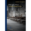 A Philosophy of Prayer: Nothingness, Language, and Hope - Paperback