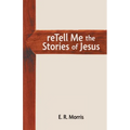 reTell Me the Stories of Jesus - Paperback