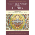 The Third Person of the Trinity: Explorations in Constructive Dogmatics - Paperback
