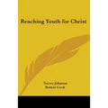 Reaching Youth for Christ - Paperback