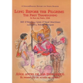 Long Before the Pilgrims/Anos Antes de Los Peregrinos: The First Thanksgiving, El Paso del Norte, 1598/El Primer Dia de Accion de Gracias, El Paso del