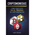 Criptomonedas: Cómo Tener Exito En El Trading De Criptomonedas - Hardcover
