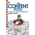 The Content Pool: Leveraging Your Company's Largest Hidden Asset - Paperback