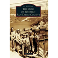 The Dams of Western San Diego County