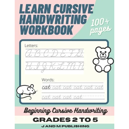Learn Cursive Handwriting Workbook: Cursive Practice Book for Kids in 2nd, 3rd, or 4th Grade; Notebook for Learning Cursive Alphabet and Word Handwrit - Paperback