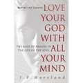 Love Your God with All Your Mind - Paperback