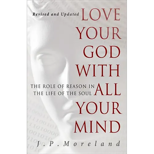 Love Your God with All Your Mind - Paperback