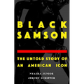 Black Samson: The Untold Story of an American Icon - Hardcover