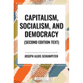 Capitalism, Socialism, and Democracy - Hardcover