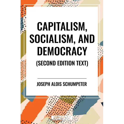 Capitalism, Socialism, and Democracy - Hardcover