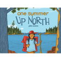 One Summer Up North - Hardcover