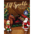 Elf Sparkle Meets Christmas The Horse - Hardcover