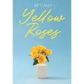 Yellow Roses - Hardcover