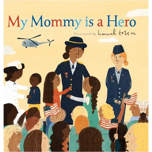 My Mommy Is a Hero - Hardcover