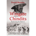 Wingate and the Chindits: Redressing the Balance