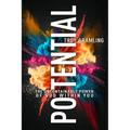 Potential: The Uncontainable Power of God Within You - Paperback