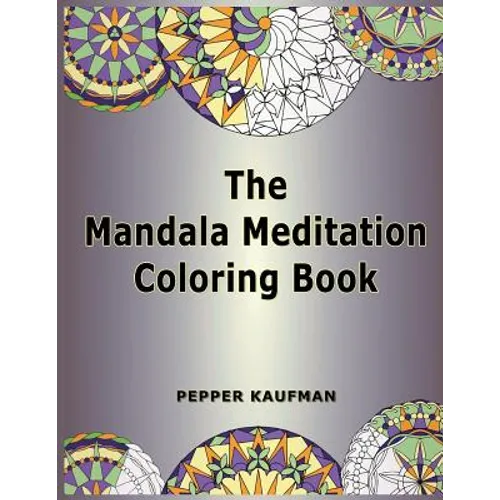The Mandala Meditation Coloring Book - Paperback