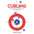 Curling: Complete Rules and Regulations, With Diagrams of Play - Paperback